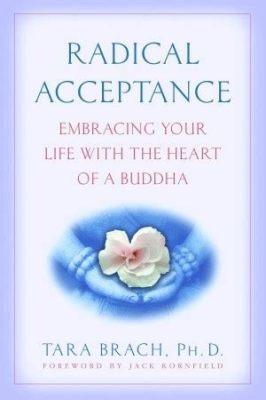  Radical Acceptance: Embracing Your Life With the Heart of a Buddha – En bok som lägger grunden för en autentisk självförståelse