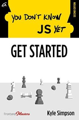  You Don't Know JS Yet: Get Started – En Djupdykning I JavaScript's Komplexa Värld