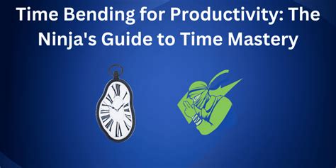  X-Factor Productivity: Unlocking Your Inner Time Mastery Ninja - A Journey into Vietnamese Time Management Wisdom